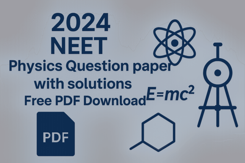 2024-NEET-Physics-Question-paper-with-solutions-pdf